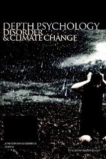 Depth Psychology, Disorder and Climate Change
