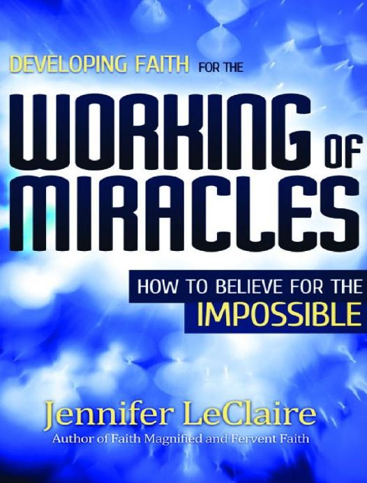 Developing Faith for the Working of Miracles