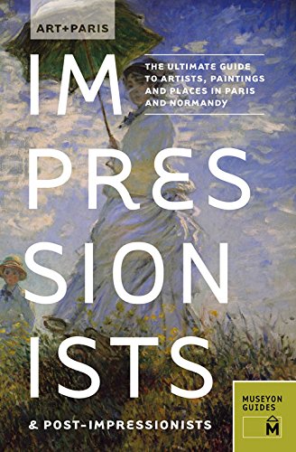 Art + Paris Impressionists  Post-Impressionists