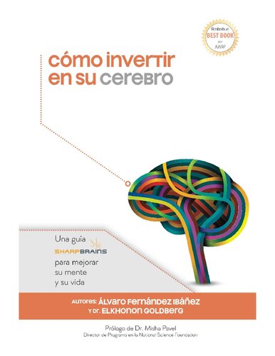 C&oacute;mo invertir en su cerebro: Una gu&iacute;a SharpBrains para mejorar su mente y su vida (Spanish Edition)