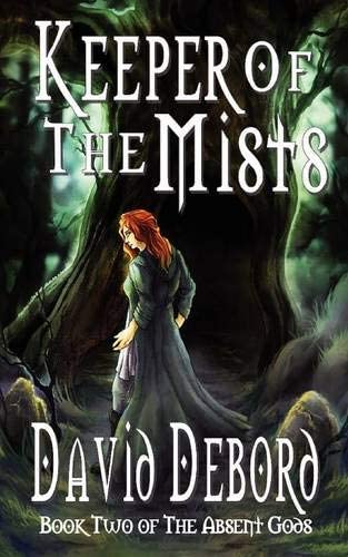 Keeper of the Mists: Book Two of The Absent Gods (Volume 2)