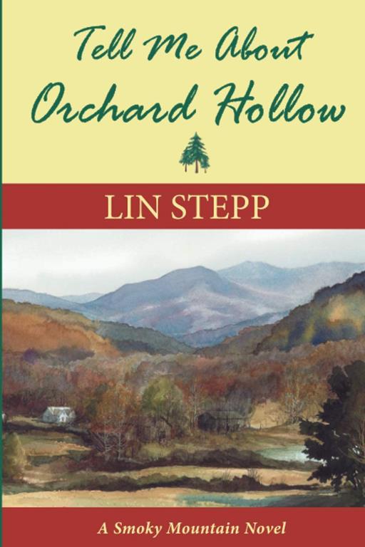 Tell Me About Orchard Hollow (A Smoky Mountain Series)