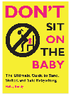 Don't Sit On the Baby!