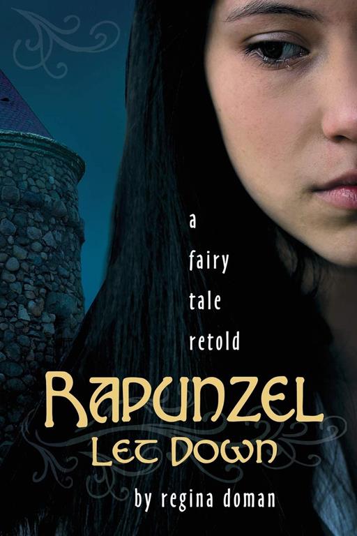 Rapunzel Let Down: A Fairy Tale Retold