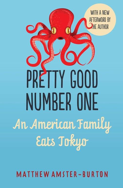 Pretty Good Number One: An American Family Eats Tokyo