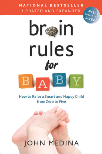 Brain Rules for Baby (Updated and Expanded)