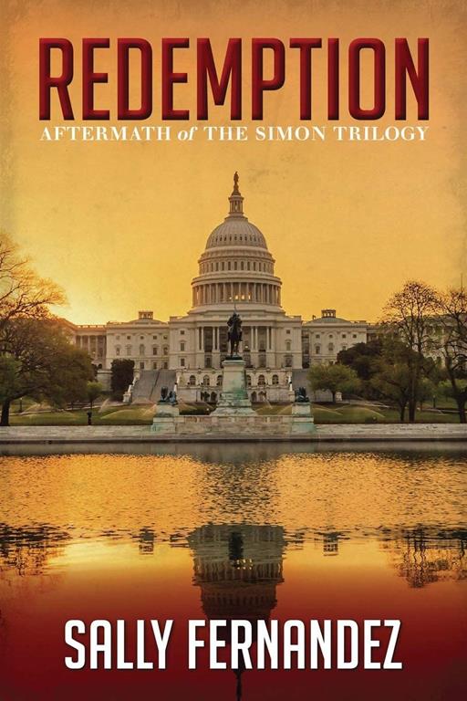 Redemption: Aftermath of The Simon Trilogy (A Simon Hall Political Thriller)