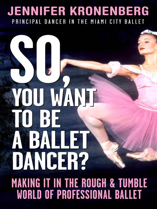 So, You Want to Be a Ballet Dancer?