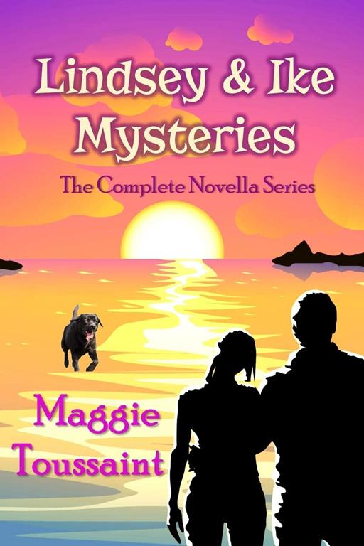 Lindsey &amp; Ike Mysteries: The Complete Novella Series (The Lindsey &amp; Ike Romantic Mystery Series) (Volume 4)