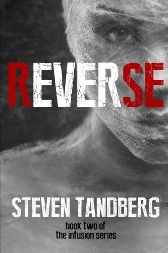 Reverse (The Infusion Series) (Volume 2)