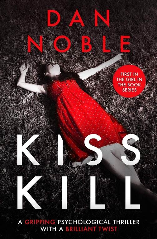 Kiss Kill: A gripping psychological thriller with a brilliant twist (Girl in the Book)