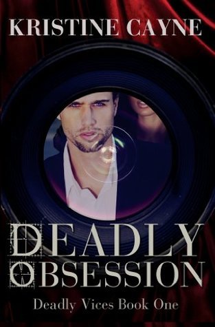 Deadly Obsession (Deadly Vices, Book 1)