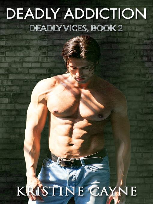 Deadly Addiction (Deadly Vices, Book 2)