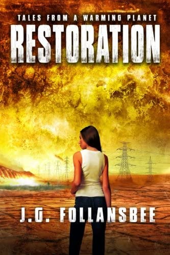 Restoration: A novel (Tales From A Warming Planet) (Volume 4)