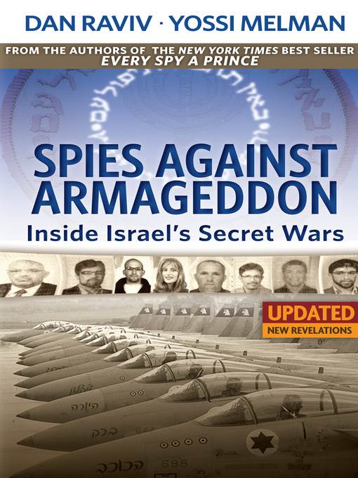 Spies Against Armageddon — Inside Israel's Secret Wars