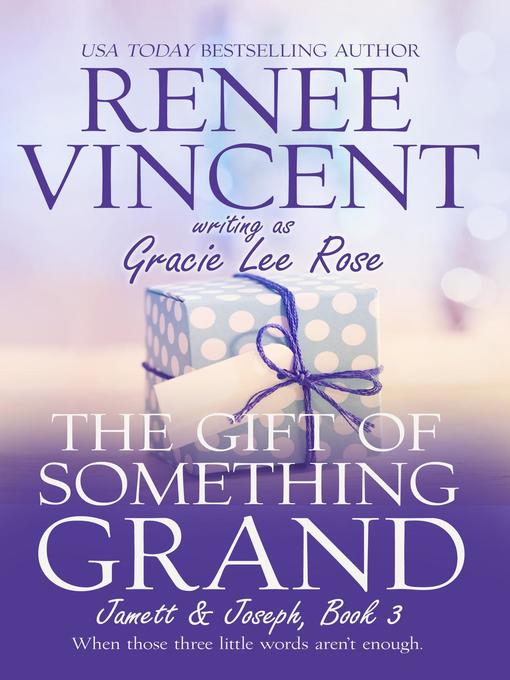 The Gift of Something Grand