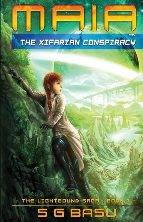 Maia and the Xifarian Conspiracy (The Lightbound Saga) (Volume 1)