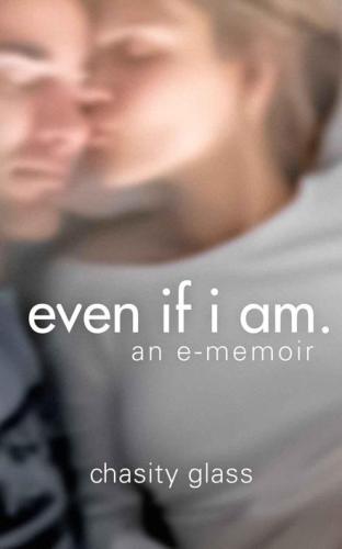 Even if I Am: An e-memoir