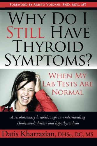 Why Do I Still Have Thyroid Symptoms? When My Lab Tests Are Normal