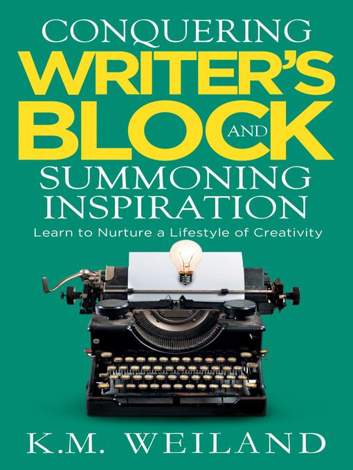 Conquering Writer's Block and Summoning Inspiration