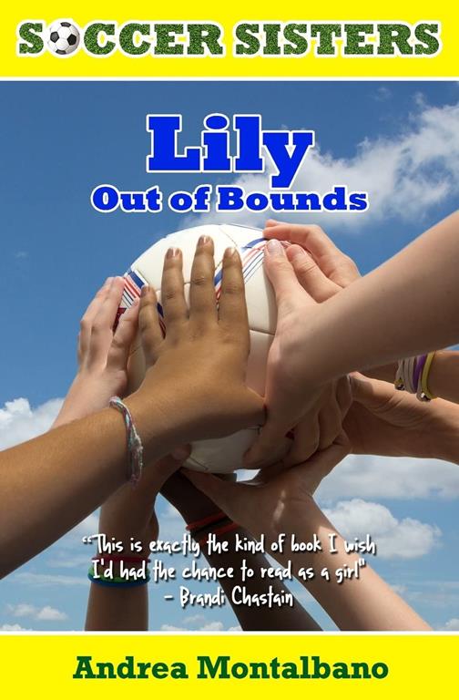 Lily Out of Bounds: Soccer Sisters Series, Book 1