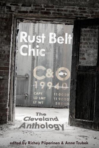 Rust belt chic : the Cleveland anthology