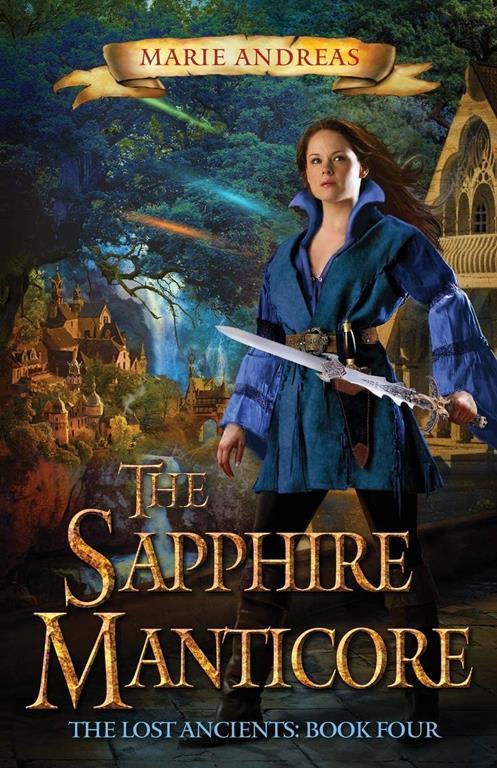 The Sapphire Manticore (The Lost Ancients) (Volume 4)