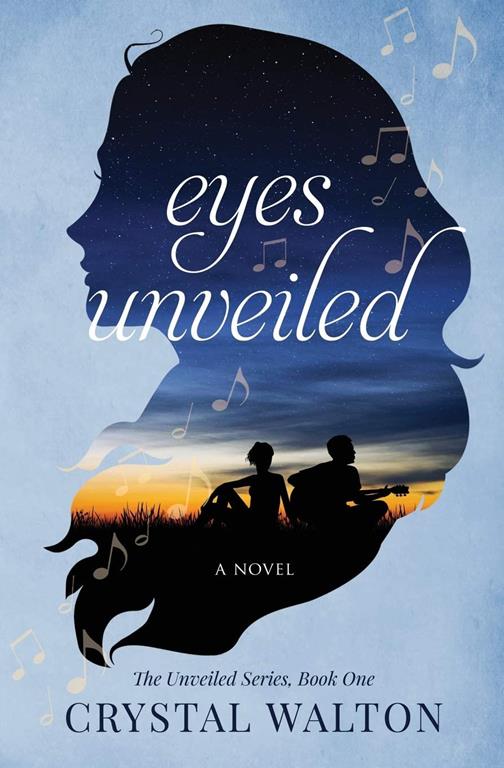 Eyes Unveiled (Unveiled Series) (Volume 1)