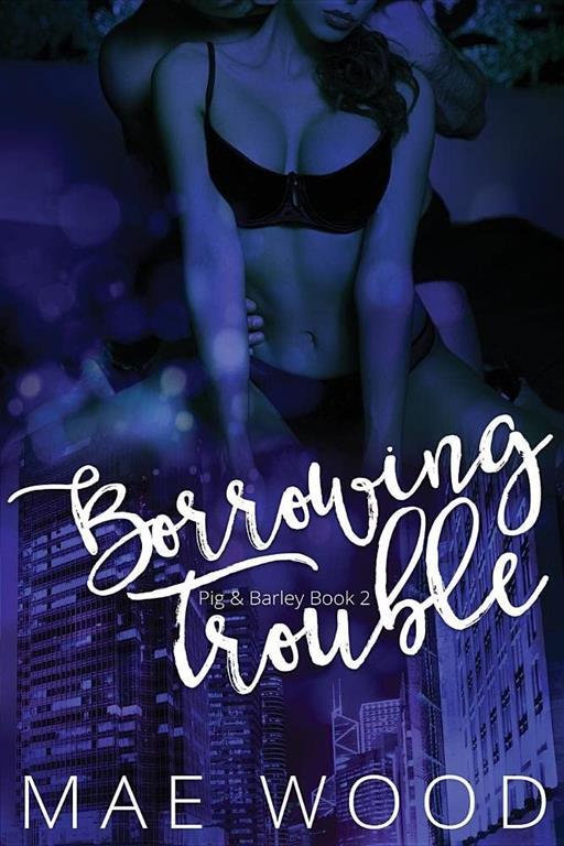 Borrowing Trouble (2) (Pig &amp; Barley)