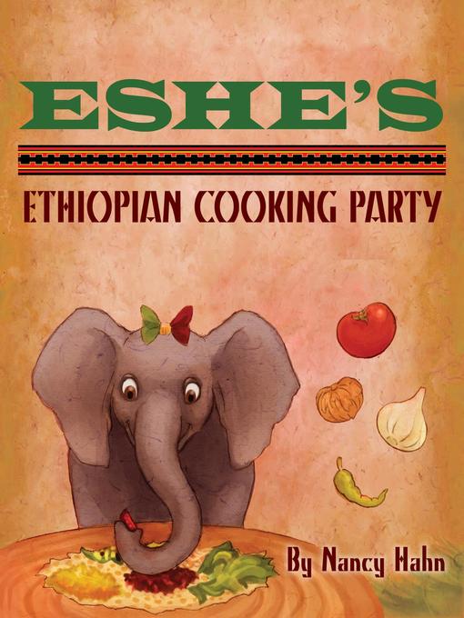 Eshe's Ethiopian Cooking Party