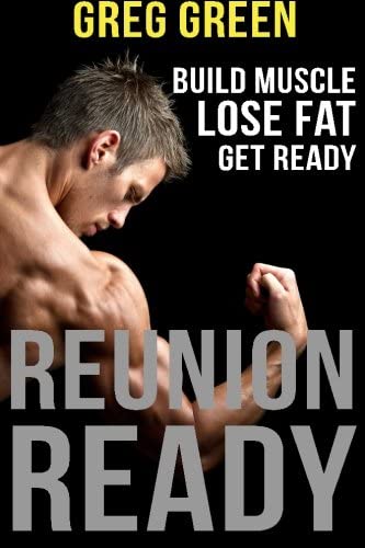 Reunion Ready: Build Muscle. Lose Fat. Get Ready.