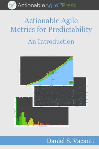 Actionable Agile Metrics for Predictability