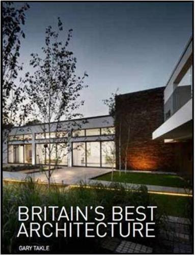 Britain's Best Architecture. Edited by Gary Takle