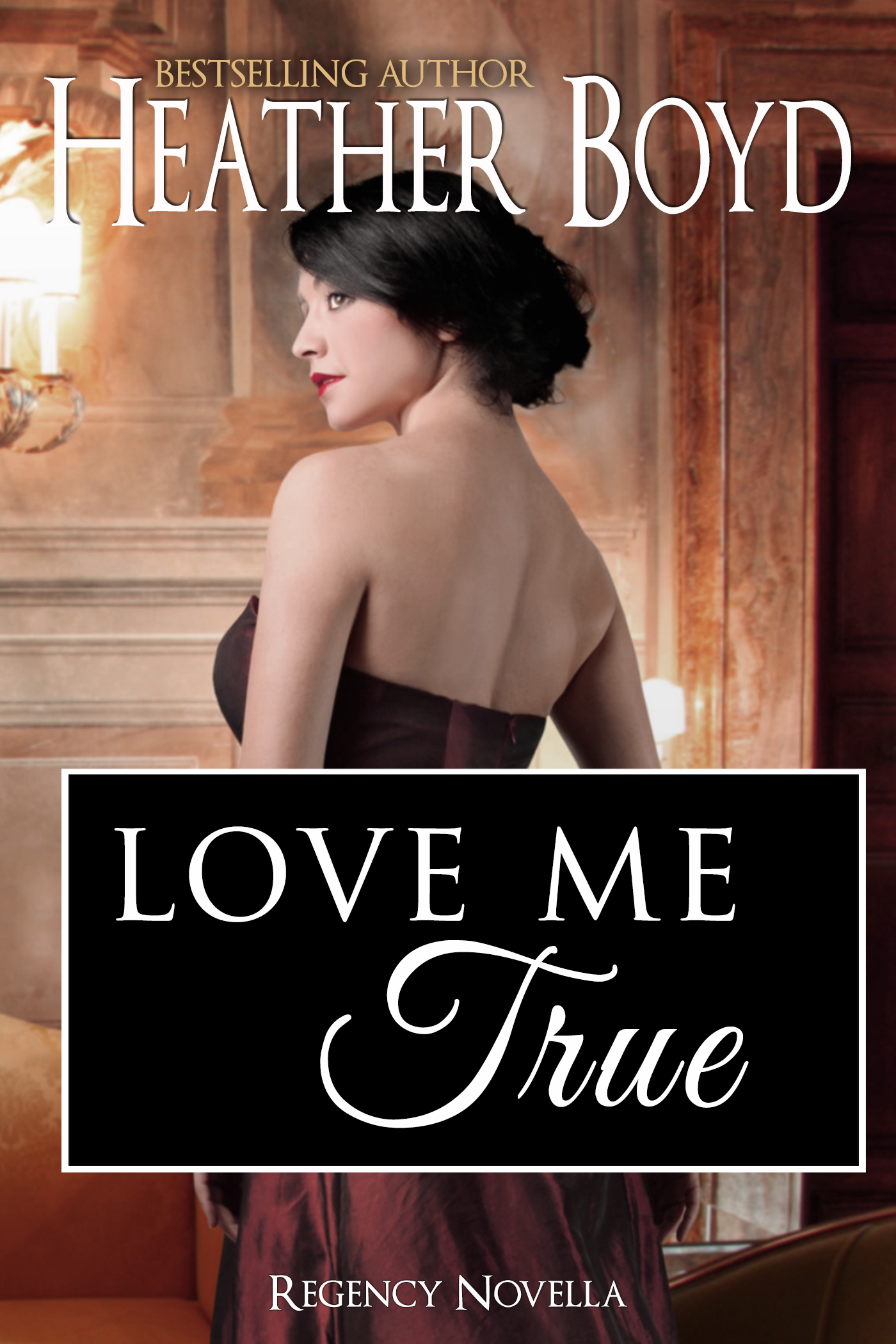 Love Me True (Regency Romance Novella)