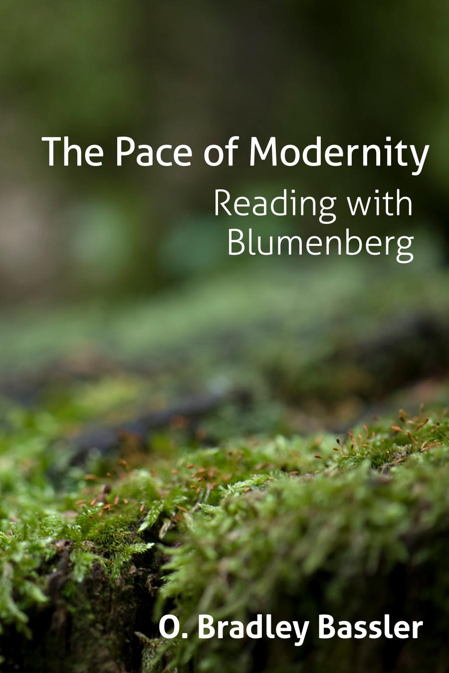 The Pace of Modernity: Reading With Blumenberg