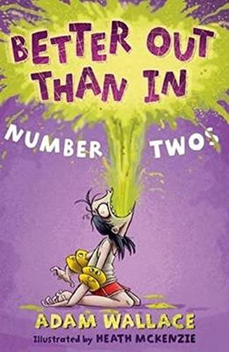 Better Out Than In Number Twos: Book #2 from the Better Out Than In Series