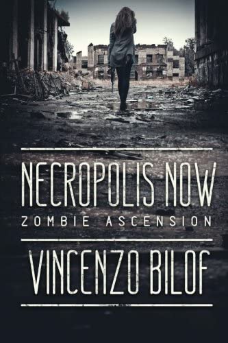 Necropolis Now: ZOMBIE ASCENSION: Book One (Volume 1)