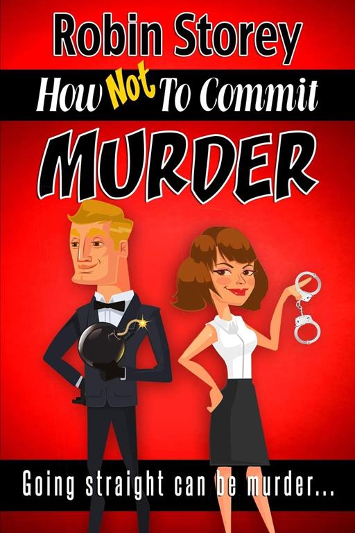 How Not To Commit Murder: Going Straight Can be Murder