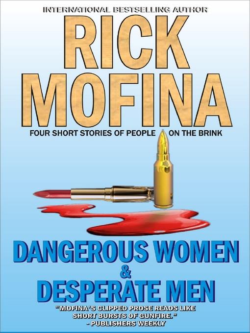 Dangerous Women & Desperate Men