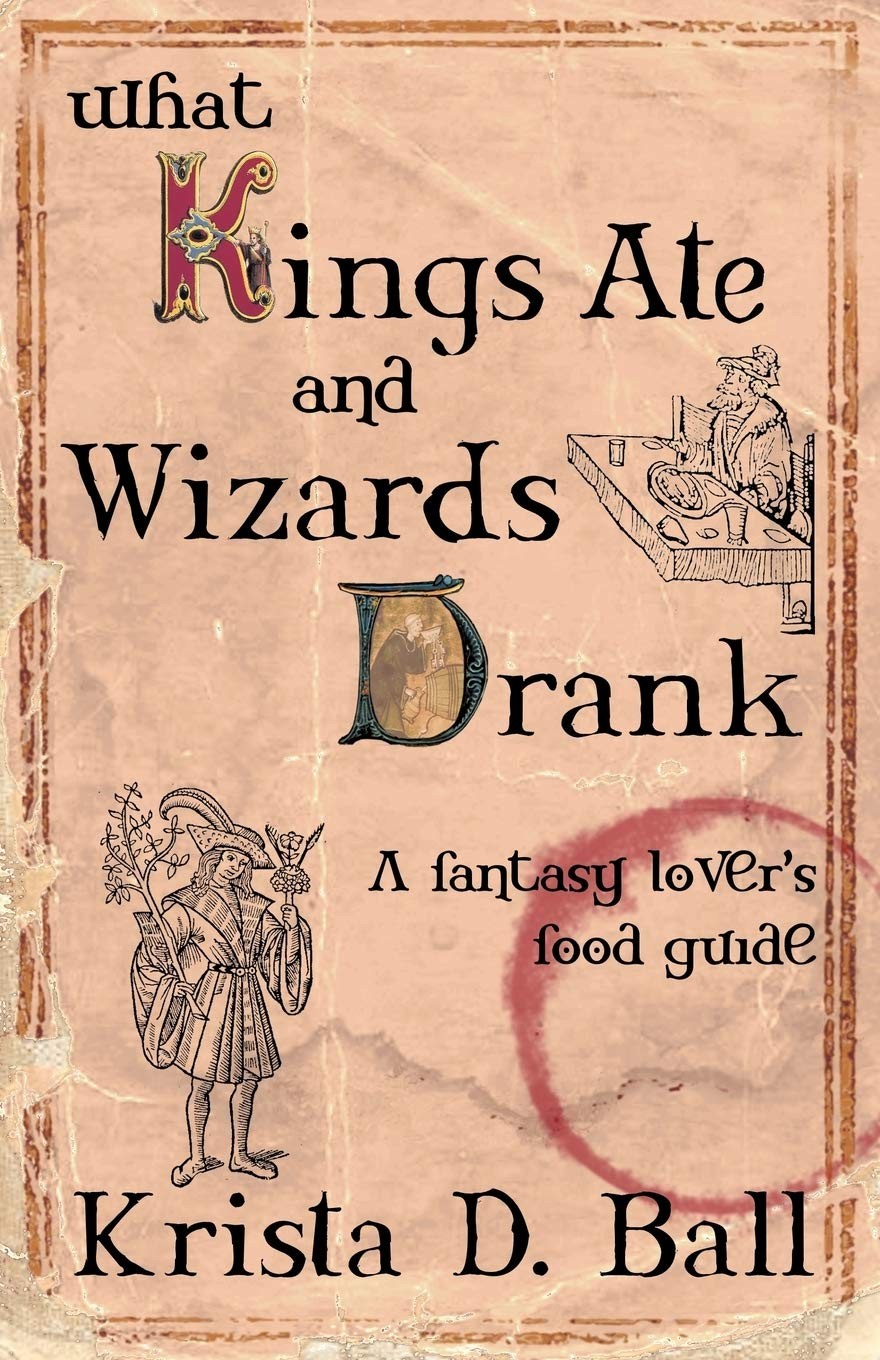 What Kings Ate and Wizards Drank