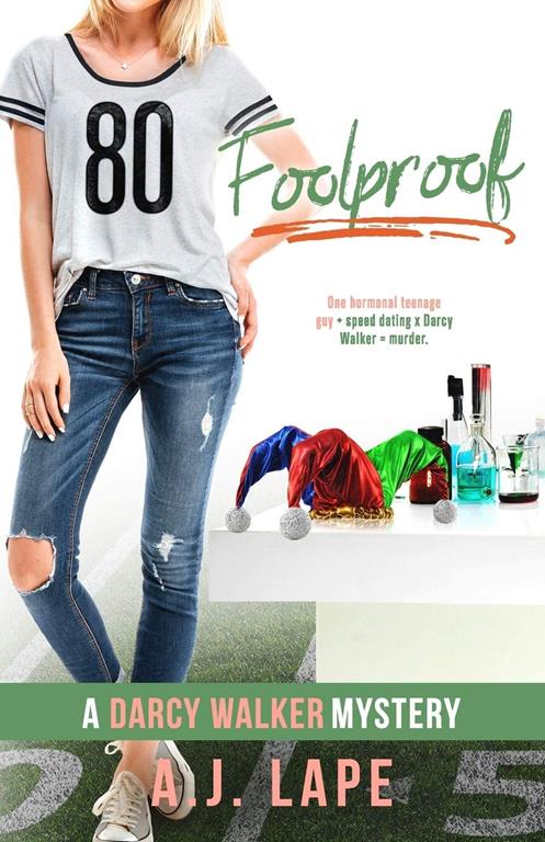 Foolproof: Book 5 of the Darcy Walker Series (Volume 5)