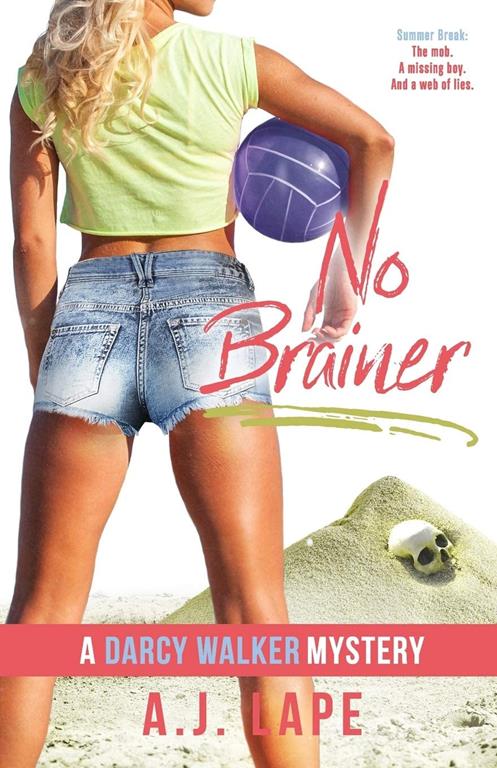 No Brainer: Book 2 of the Darcy Walker Series (Volume 2)