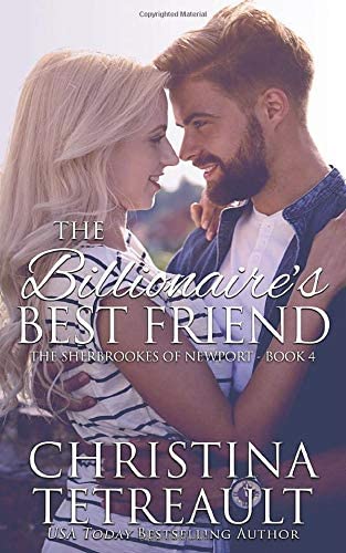 The Billionaire's Best Friend (The Sherbrookes of Newport) (Volume 4)