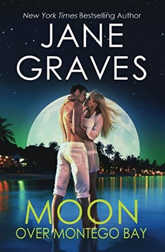 Moon Over Montego Bay: A Romantic Comedy (Moon Series)