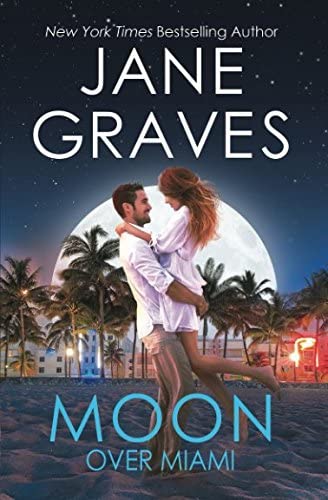 Moon Over Miami: A Romantic Comedy (Moon Series)