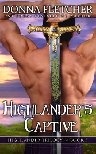 Highlander's Captive (Highlander Trilogy) (Volume 3)