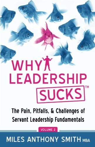 Why Leadership Sucks™ Volume 2