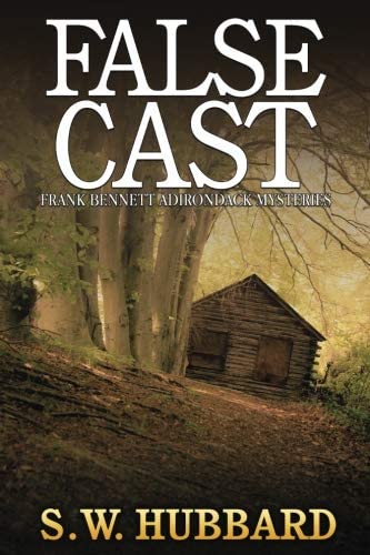 False Cast: a small town murder mystery (Frank Bennett Adirondack Mountain Mystery Series) (Volume 5)