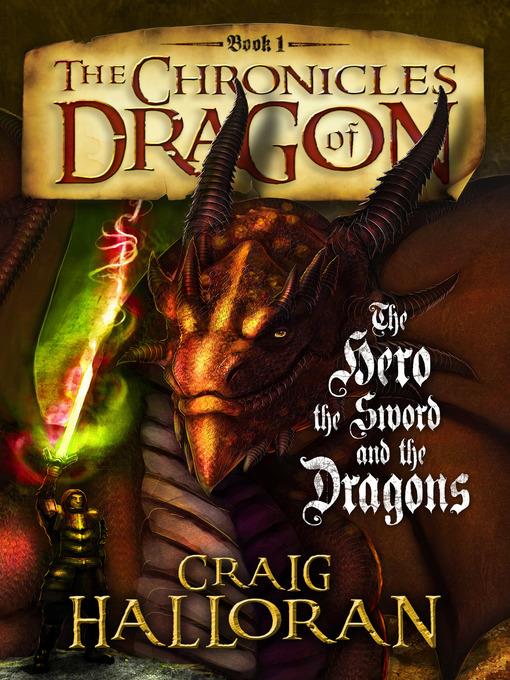 The Hero, The Sword and The Dragons (Book 1): The Chronicles of Dragon, no. 1