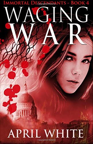 Waging War (The Immortal Descendants) (Volume 4)